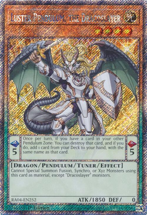 Luster Pendulum, the Dracoslayer (Platinum Secret Rare)